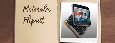 Phones you were crazy about in its day: Motorola Flipout