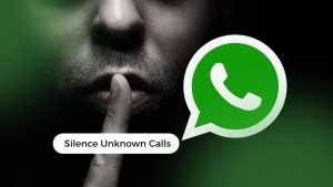 Read more about the article How to Silence Unknown WhatsApp Calls